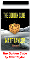Introducing Matt Taylor's debut novel, The Golden Cube